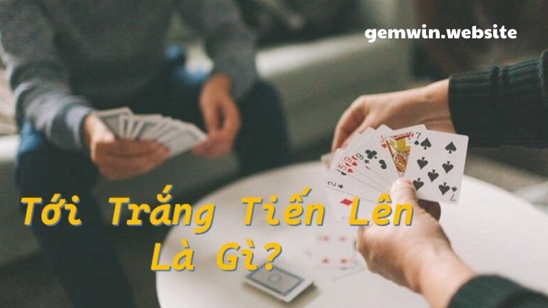 Tien len mien Nam quy dinh an trang Quy định ăn trắng liên quan trường hợp thắng ngay sau khi chia bài
